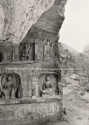 Vizualizácia Dunhuangu: videnie, štúdium a ochrana jaskýň - Visualizing Dunhuang: Seeing, Studying, and Conserving the Caves