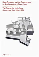 Hans Scharoun a vývoj pôdorysov malých bytov: Obytné výškové budovy Romeo a Júlia 1954-1959 - Hans Scharoun and the Development of Small Apartment Floor Plans: The Residential High-Rises Romeo and Julia 1954-1959