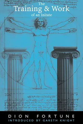 Výcvik a práca zasvätenca - The Training & Work of an Initiate