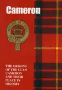 Cameron - pôvod klanu Cameron a ich miesto v histórii - Camerons - The Origins of the Clan Cameron and Their Place in History