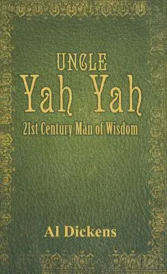 Strýko Yah Yah: Múdry muž 21. storočia - Uncle Yah Yah: 21st Century Man of Wisdom
