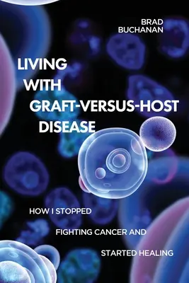 Život s chorobou štepu proti hostiteľovi - Living with Graft-Versus-Host Disease