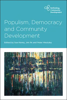 Populizmus, demokracia a rozvoj spoločenstva - Populism, Democracy and Community Development