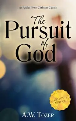 Hľadanie Boha (aktualizované) (aktualizované) (aktualizované) - The Pursuit of God (Updated) (Updated) (Updated)