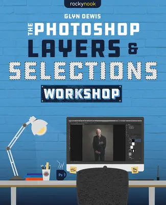 Workshop Vrstvy a výbery vo Photoshope - The Photoshop Layers and Selections Workshop