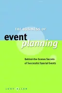 Podnikanie v oblasti plánovania podujatí: Podnikanie v oblasti organizovania podujatí: Tajomstvá úspešných špeciálnych podujatí zo zákulisia - The Business of Event Planning: Behind the Scenes Secrets of Successful Special Events