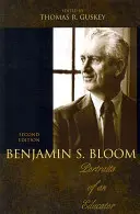 Benjamin S. Bloom: Portréty pedagóga, 2. vydanie - Benjamin S. Bloom: Portraits of an Educator, 2nd Edition