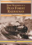 Ďalšie spomienky na železničiara z Dean Forest - More Memories of a Dean Forest Railwayman