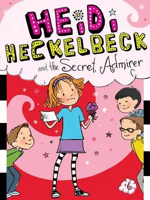 Heidi Heckelbeck a tajný obdivovateľ - Heidi Heckelbeck and the Secret Admirer