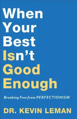 Keď ani to najlepšie nestačí: Ako sa oslobodiť od perfekcionizmu - When Your Best Isn't Good Enough: Breaking Free from Perfectionism