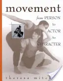Pohyb: V súčasnosti sa v Európe pohybuje viacero ľudí, ktorí sa venujú rôznym témam, napr: Od človeka k hercovi a postave - Movement: From Person to Actor to Character
