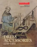 Odevné doplnky, C. 1150- C. 1450 - Dress Accessories, C. 1150- C. 1450