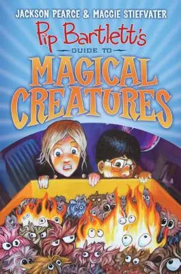 Sprievodca Pip Bartlettovej po magických stvoreniach (Pip Bartlett #1), 1 - Pip Bartlett's Guide to Magical Creatures (Pip Bartlett #1), 1
