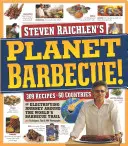 Planéta Gril!: Vychutnajte si 309 receptov z 60 krajín sveta. - Planet Barbecue!: 309 Recipes, 60 Countries
