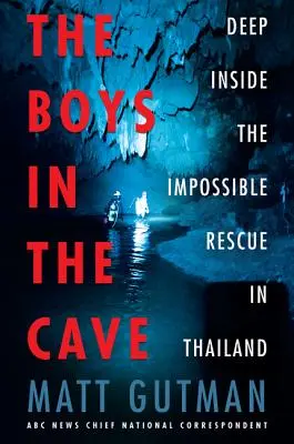 Chlapci v jaskyni: Hlboko vnútri nemožnej záchrany v Thajsku - The Boys in the Cave: Deep Inside the Impossible Rescue in Thailand