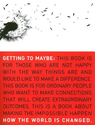 Dostať sa k Možno: Ako sa mení svet - Getting to Maybe: How the World Is Changed
