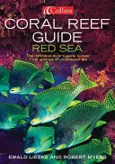 Sprievodca koralovými útesmi: Červené more: Definitívny sprievodca viac ako 1200 druhmi podmorského života - Coral Reef Guide: Red Sea: The Definitive Guide to Over 1200 Species of Underwater Life