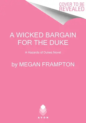 Zlý obchod pre vojvodu: A Hazards of Dukes Novel - A Wicked Bargain for the Duke: A Hazards of Dukes Novel