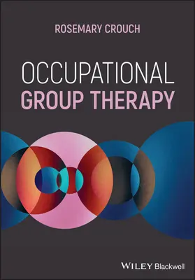 Skupinová pracovná terapia - Occupational Group Therapy