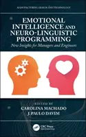 Emocionálna inteligencia a neurolingvistické programovanie: Nové poznatky pre manažérov a inžinierov - Emotional Intelligence and Neuro-Linguistic Programming: New Insights for Managers and Engineers