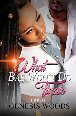 Čo Bae neurobí: Finále - What Bae Won't Do: The Finale