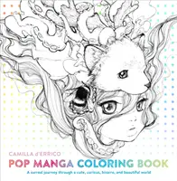 Pop Manga Omaľovánky: Vydanie: Surrealistická cesta roztomilým, zvedavým, bizarným a krásnym svetom - Pop Manga Coloring Book: A Surreal Journey Through a Cute, Curious, Bizarre, and Beautiful World