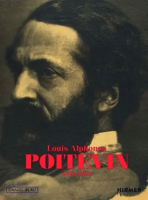 Louis-Alphonse Poitevin: 1819 - 1882 - Louis-Alphonse Poitevin: 1819-1882