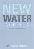 Nová antropológia vody - New Water Anthropology