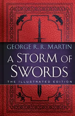 Búrka mečov: Ilustrované vydanie: Ilustrované vydanie - A Storm of Swords: The Illustrated Edition: The Illustrated Edition