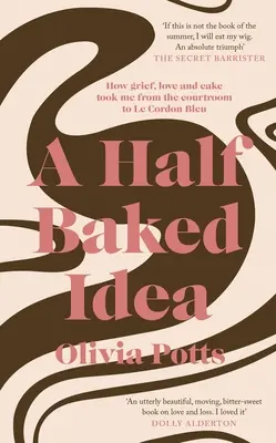 Half Baked Idea - Víťaz ceny Fortnum & Mason's Debut Food Book Award - Half Baked Idea - Winner of the Fortnum & Mason's Debut Food Book Award