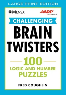 Mensa(r) Aarp(r) Challenging Brain Twisters: 100 logických a číselných hádaniek - Mensa(r) Aarp(r) Challenging Brain Twisters: 100 Logic and Number Puzzles