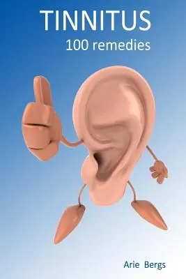 Tinnitus: 100 prostriedkov na nápravu - Tinnitus: 100 remedies