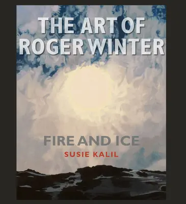 Umenie Rogera Wintera, zväzok 22: Oheň a ľad - The Art of Roger Winter, Volume 22: Fire and Ice