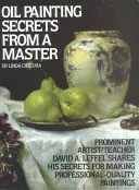 Tajomstvá olejomaľby od majstra: vydanie k 25. výročiu - Oil Painting Secrets from a Master: 25th Anniversary Edition
