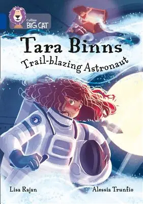 Tara Binns: Astronaut hľadajúci hviezdy: Skupina 16/safír - Tara Binns: Star-Seeking Astronaut: Band 16/Sapphire