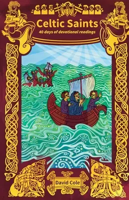 Keltskí svätí - 40 dní zbožných čítaní - Celtic Saints - 40 days of devotional readings