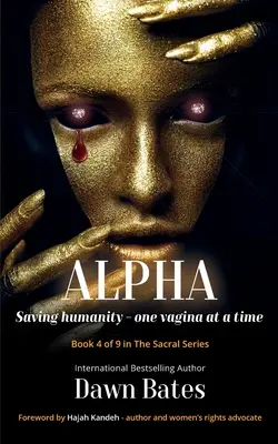 Alfa: Záchrana ľudstva jednou vagínou za druhou - Alpha: Saving Humanity One Vagina at a Time