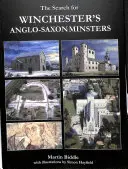 Pátranie po anglosaských minciach vo Winchestri - The Search for Winchester's Anglo-Saxon Minsters
