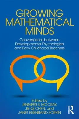 Pestovanie matematického myslenia: Rozhovory medzi vývojovými psychológmi a učiteľmi v ranom detstve - Growing Mathematical Minds: Conversations Between Developmental Psychologists and Early Childhood Teachers