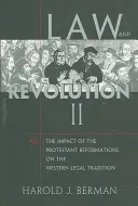 Právo a revolúcia, II: Vplyv protestantských reforiem na západnú právnu tradíciu - Law and Revolution, II: The Impact of the Protestant Reformations on the Western Legal Tradition