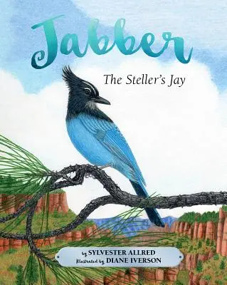 Sojka Jabberova (Jabber the Steller's Jay) - Jabber the Steller's Jay