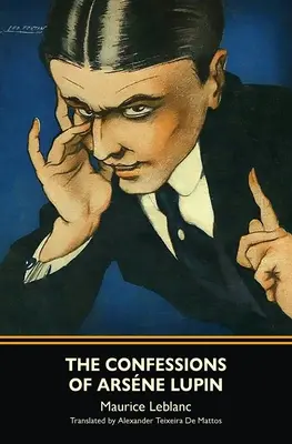Spoveď Arsnea Lupina (klasika od Slavíka) - The Confessions of Arsne Lupin (Warbler Classics)