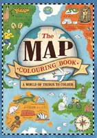 Kniha na vyfarbenie mapy: Svet vecí na vyfarbenie - The Map Colouring Book: A World of Things to Colour