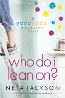 O koho sa mám oprieť? - Who Do I Lean On?