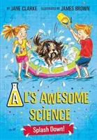 Úžasná veda AL: Splash Down - AL's Awesome Science: Splash Down