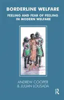 Hraničný sociálny systém - Pocity a strach z pocitov v modernom sociálnom systéme - Borderline Welfare - Feeling and Fear of Feeling in Modern Welfare