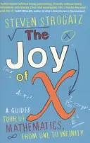 Radosť z X - Prehliadka matematiky od jednotky po nekonečno (Strogatz Steven (Autor)) - Joy of X - A Guided Tour of Mathematics, from One to Infinity (Strogatz Steven (Author))
