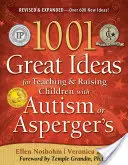 1001 skvelých nápadov na učenie a výchovu detí s poruchami autistického spektra - 1001 Great Ideas for Teaching and Raising Children with Autism Spectrum Disorders
