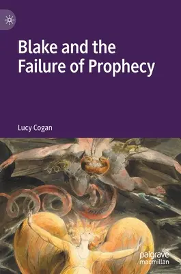 Blake a zlyhanie proroctva - Blake and the Failure of Prophecy