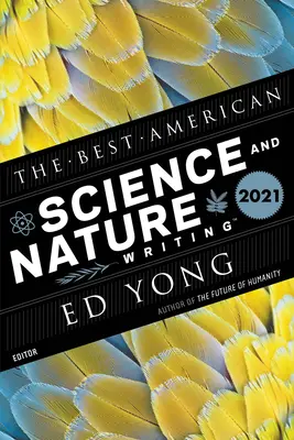 Najlepšia americká vedecká a prírodovedná literatúra 2021 - The Best American Science and Nature Writing 2021